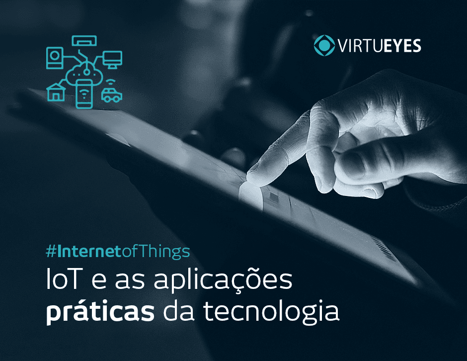 IoT e as aplicações práticas da tecnologia